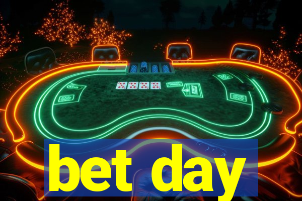 bet day